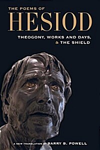 The Poems of Hesiod: Theogony, Works and Days, and the Shield of Herakles (Paperback)