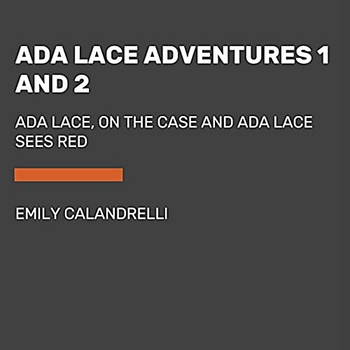ADA Lace Adventures 1 and 2: ADA Lace, on the Case and ADA Lace Sees Red (Audio CD)