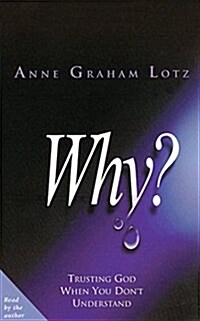 Why?: Trusting God When You Dont Understand (Audio CD)