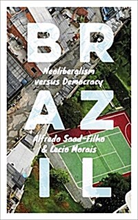 Brazil : Neoliberalism versus Democracy (Paperback)