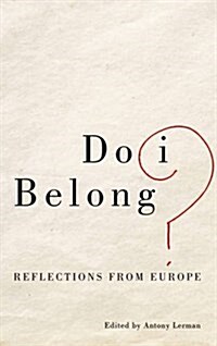 Do I Belong? : Reflections from Europe (Hardcover)