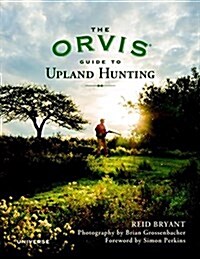The Orvis Guide to Upland Hunting (Hardcover)