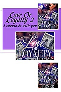 Love or Loyalty 2 (Paperback)