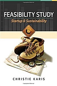 Feasibility Study: Startup & Sustainability (Paperback)