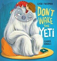 Don't Wake the Yeti! (Hardcover)