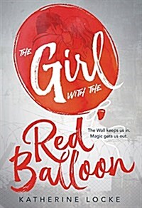 The Girl with the Red Balloon: Volume 1 (Paperback)