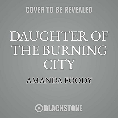 Daughter of the Burning City (MP3 CD)