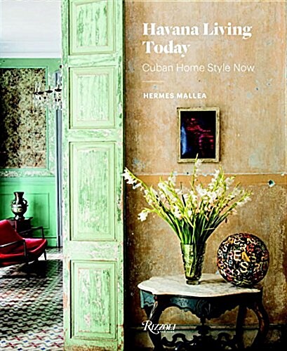 Havana Living Today: Cuban Home Style Now (Hardcover)