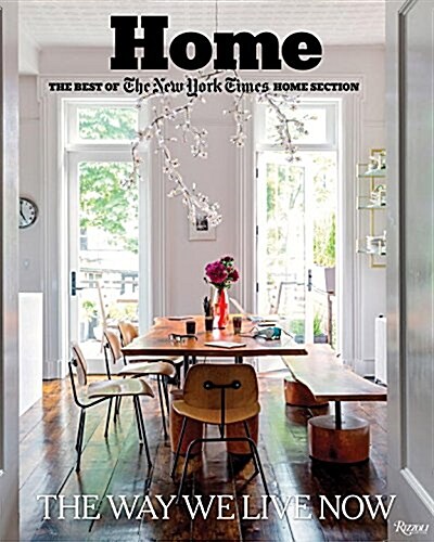 [중고] Home: The Best of the New York Times Home Section: The Way We Live Now (Hardcover)