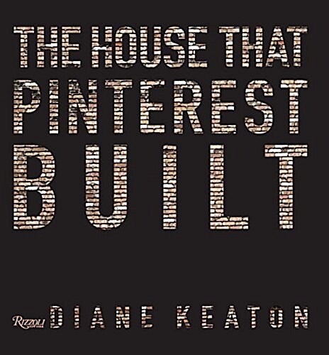 The House That Pinterest Built (Hardcover)