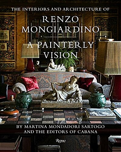 The Interiors and Architecture of Renzo Mongiardino: A Painterly Vision (Hardcover)