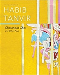 Charandas Chor : And Other Plays (Paperback)