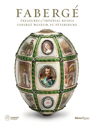 Faberge: Treasures of Imperial Russia: Faberge Museum, St. Petersburg (Hardcover)
