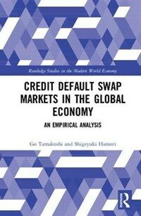 Credit default swap markets in the global economy : an empirical analysis