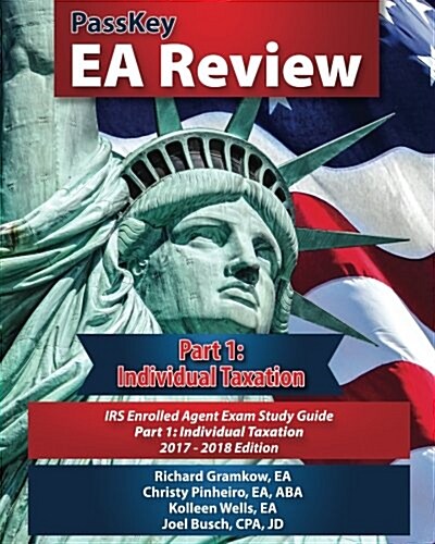 Passkey EA Review Part 1: Individual Taxation: IRS Enrolled Agent Exam Study Guide 2017-2018 Edition (Paperback)