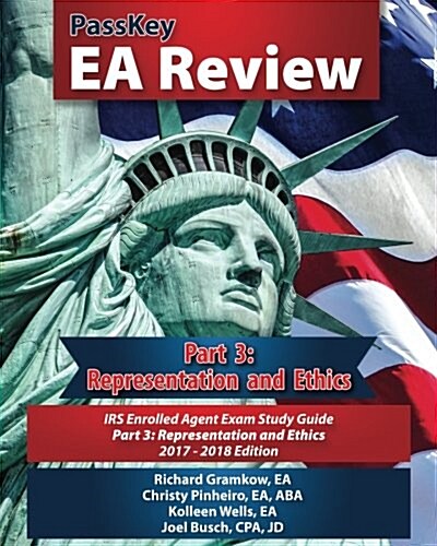 Passkey EA Review, Part 3: Representation and Ethics, IRS Enrolled Agent Exam Study Guide 2017-2018 Edition (Paperback)