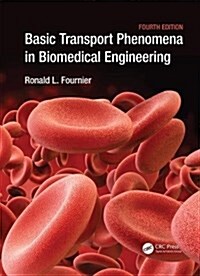 Basic Transport Phenomena in Biomedical Engineering (Paperback, 4 ed)