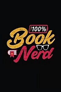 100% Book Nerd: Book Lovers Lined Notebook (Paperback)