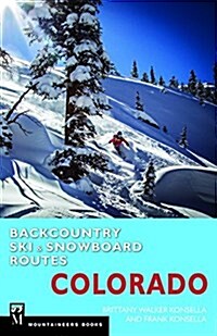 Backcountry Ski & Snowboard Routes: Colorado (Paperback)