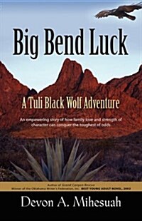 Big Bend Luck: A Tuli Black Wolf Adventure (Paperback)