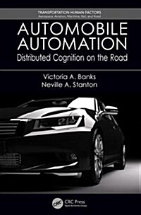 Automobile Automation : Distributed Cognition on the Road (Paperback)