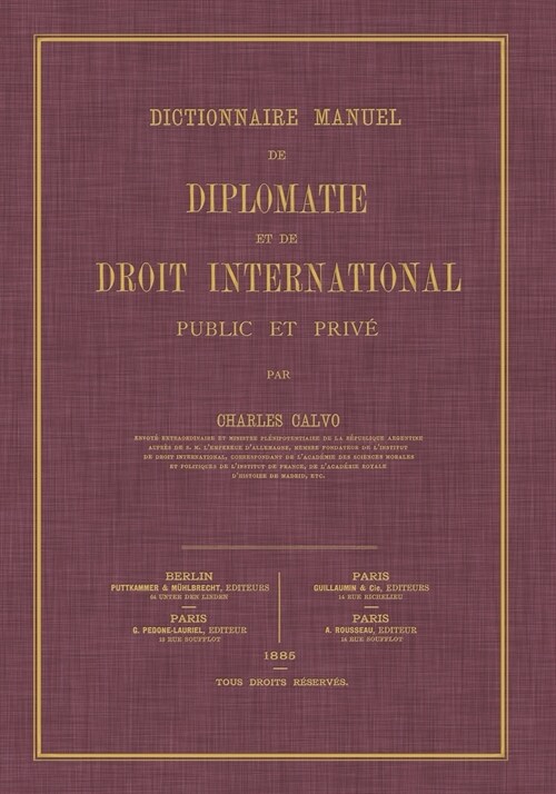 Dictionnaire Manuel de Diplomatie Et de Droit International: Public Et Prive (Paperback)