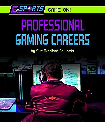 Professional Gaming Careers (Hardcover)