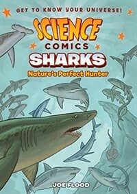 Science Comics: Sharks: Nature's Perfect Hunter (Paperback)
