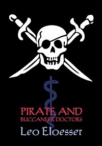 Pirate and Buccaneer Doctors (Reprint Booklet) (Paperback)