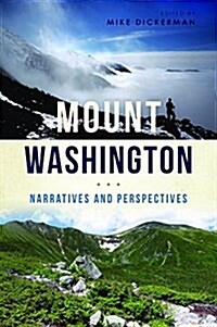 Mount Washington: Narratives and Perspectives (Paperback)