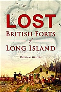 Lost British Forts of Long Island (Paperback)