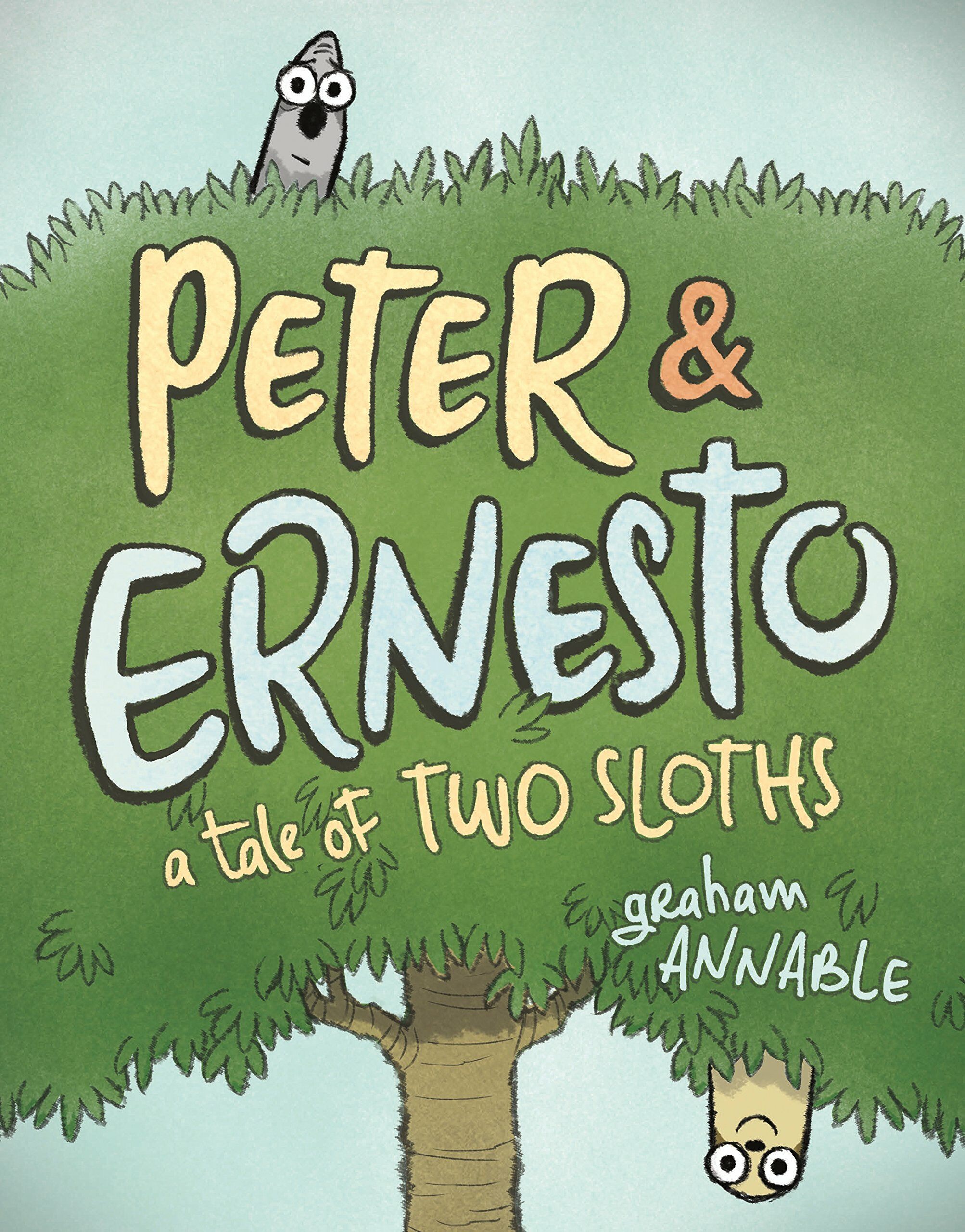 Peter & Ernesto: A Tale of Two Sloths (Hardcover)