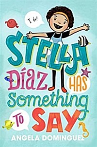 Stella D?z Has Something to Say (Hardcover)