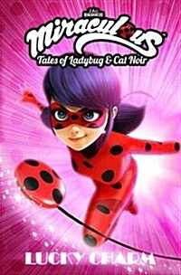 Miraculous: Tales of Ladybug and Cat Noir: Lucky Charm (Paperback)