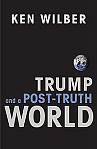 Trump and a Post-Truth World (Paperback)