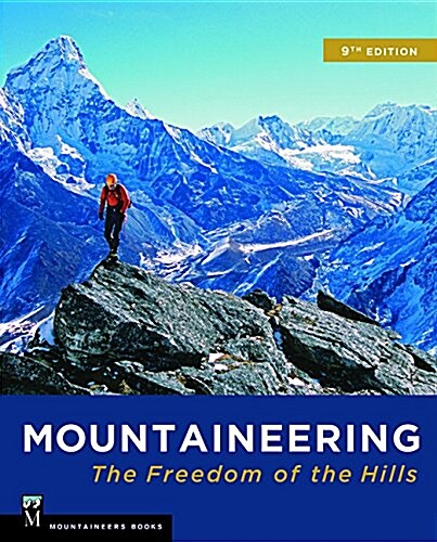 Mountaineering: The Freedom of the Hills: Freedom of the Hills (Hardcover, 9)