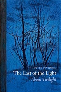 The Last of the Light : About Twilight (Paperback)