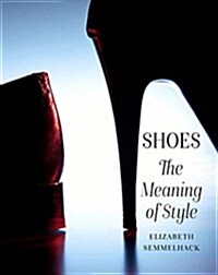 Shoes : The Meaning of Style (Hardcover)