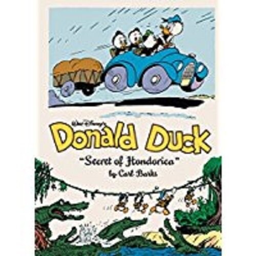 Walt Disneys Donald Duck the Secret of Hondorica: The Complete Carl Barks Disney Library Vol. 17 (Hardcover)