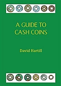 A Guide to Cash Coins (Paperback)