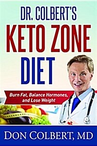 Dr. Colberts Keto Zone Diet: Burn Fat, Balance Appetite Hormones, and Lose Weight (Hardcover)