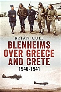 Blenheims Over Greece and Crete 1940-1941 (Paperback)