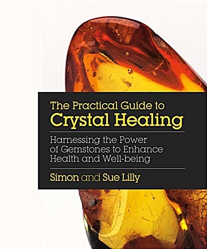 Practical Guide to Crystal Healing (Paperback)