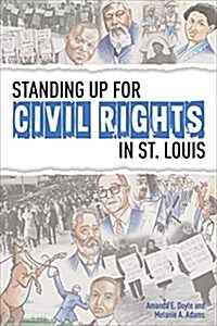 Standing Up for Civil Rights in St. Louis (Paperback)