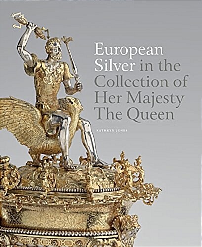 European Silver in the Collection of Her Majesty The Queen (Hardcover)