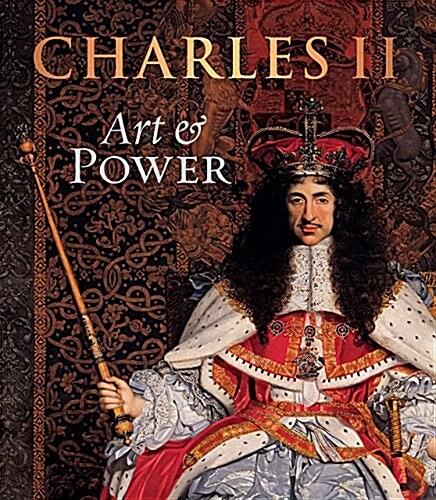 Charles II : Art & Power (Hardcover)