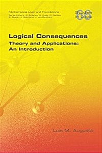 Logical Consequences: Theory and Applications: An Introduction. 2nd Edition (Paperback)