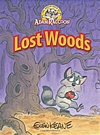 Adventures of Adam Raccoon: Lost Woods (Hardcover)