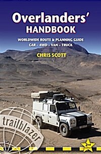 Overlanders Handbook Trailblazer Guide : A Route & Planning Guide: Asia, Africa, Latin America (Paperback, 2 Revised edition)