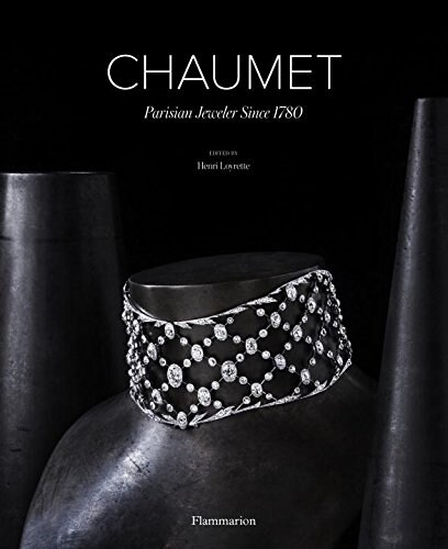 Chaumet: Parisian Jeweler Since 1780 (Hardcover)